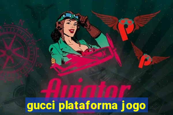 gucci plataforma jogo